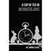 A Cup of Tea in Wonderland