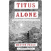 Titus Alone: Book 3 in the Fantasy Classic Series