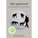 Vier gewinnt!: Die Quintessenz der Hundeerziehung