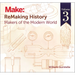 Remaking History, Volume 3: Makers of the Modern World