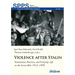 Violence After Stalin: Institutions, Practices, and Everyday Life in the Soviet Bloc 1953-1989