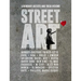 Street Art: Legendary Artists and Their Visions