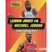 Lebron James vs. Michael Jordan: Who Would Win?