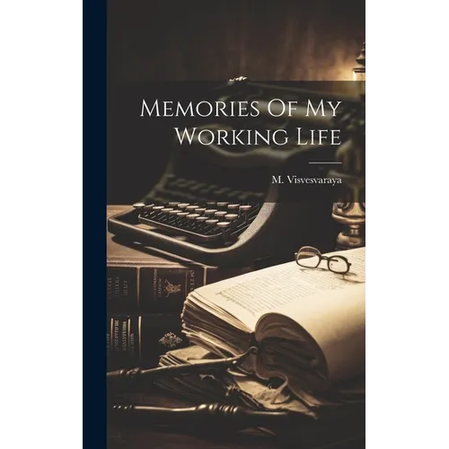 Memories Of My Working Life