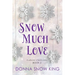 Snow Much Love Book 2