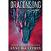 Dragonsong Saga: Dragonsong; Dragonsinger; Dragondrums