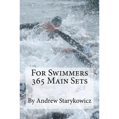 For Swimmers 365 Main Sets