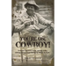You're On, Cowboy!: Lessons Learned from Taking Risks, Taking Names and Knowing When to Fold.