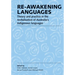 Re-awakening Languages: Theory and Practice in the Revitalisation of Australia's Indigenous Languages