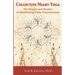 Collective Heart Yoga: The science and practice of manifesting Unity Consciousness