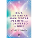 Deja de Intentar Manifestar Y Permite Que El Universo Te Guíe