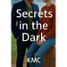 Secrets In The Dark