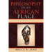 Philosophy in an African Place