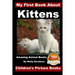 My First Book about Kittens - Amazing Animal Books - Children's Picture Books