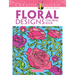 Creative Haven Floral Designs Coloring Book