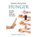 Making Peace with Hunger: For Those Tired of Losing the Food Battle