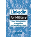 LinkedIn for Military: Your Interactive Transition Networking Guide