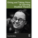 Giving and Taking Voice in Learning Disabled Theatre