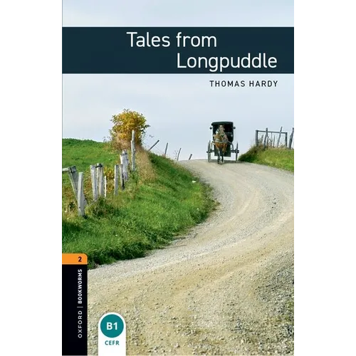 Oxford Bookworms Library: Tales from Longpuddle: Level 2: 700-Word Vocabulary - Paperback