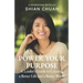 Power Your Purpose: A Leader's Guide to Creating a Better Life and a Better World