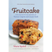 Fruitcake: Heirloom Recipes and Memories of Truman Capote & Cousin Sook