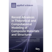 Recent Advances in Theoretical and Computational Modeling of Composite Materials and Structures
