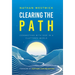 Clearing the Path: Connecting with God in a Cluttered World
