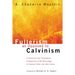 Fullerism as Opposed to Calvinism