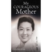 My Courageous Mother