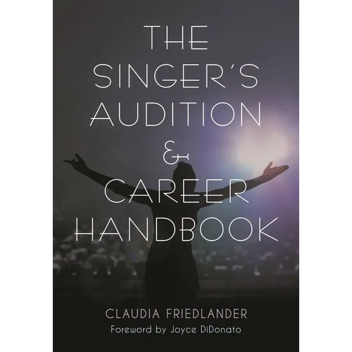 Singer's Audition & Career Handbook