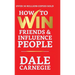 How to Win Friends and Influence People