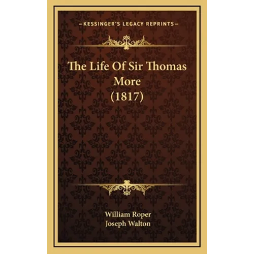 The Life Of Sir Thomas More (1817)