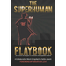 The Superhuman Playbook: 18 Proven Strategies to Unleash Unstoppable Growth