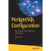 PostgreSQL Configuration: Best Practices for Performance and Security