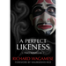A Perfect Likeness: Two Novellas