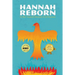 Hannah Reborn: Maturing and Healing the Soul Beyond Organized Religion