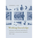 Working Knowledge: Employee Innovation and the Rise of Corporate Intellectual Property, 1800-1930