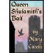 Queen Shulamith's Ball