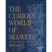 The Curious World of Seaweed