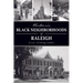 Historic Black Neighborhoods of Raleigh