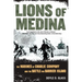 Lions of Medina: The Marines of Charlie Company and Their Brotherhood of Valor