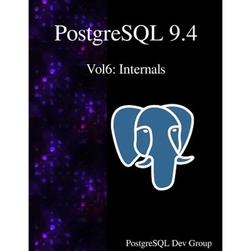 PostgreSQL 9.4 Vol6: Internals