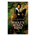What's Mine's Mine (Vol. 1-3): The Highlander's Last Song (Complete Edition)
