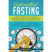 Intermittent Fasting: The Complete Guide to Fasting for Diabetes - How to Lower Your Blood pressure and Reverse Insulin Resistance with a Few, Simple