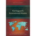 Kierkegaard's Incarnational Mission: A Study of Søren Kierkegaard as a Missionary Applied to the Japanese Context