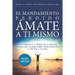 El Mandamiento Perdido: Ámate a Ti Mismo (Edición Ampliada): Cómo Amarte A Ti Mismo De La Manera En Que Dios Lo Hace Puede Traer Sanación Y Libertad A