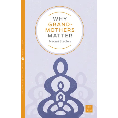 Why Grandmothers Matter