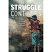 The Struggle Continues: An arduous journey of hope