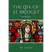 The Life of St. Bridget