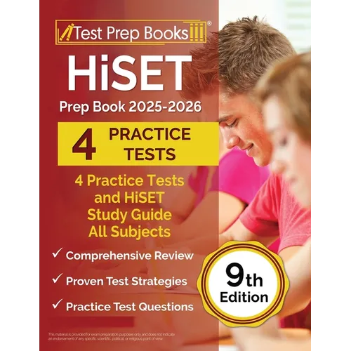 HiSET Prep Book 2025-2026: 4 Practice Tests and HiSET Study Guide All Subjects [9th Edition]